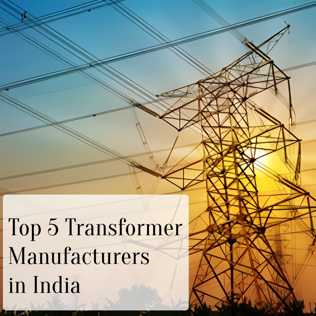 Top 5 Transformer Manufacturers in India